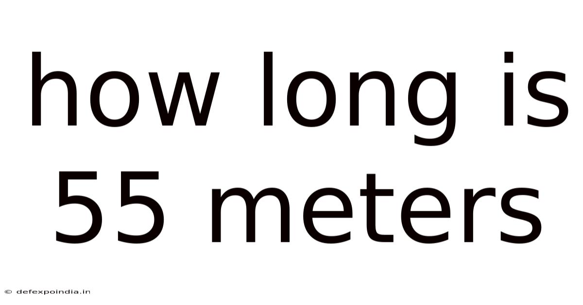 How Long Is 55 Meters