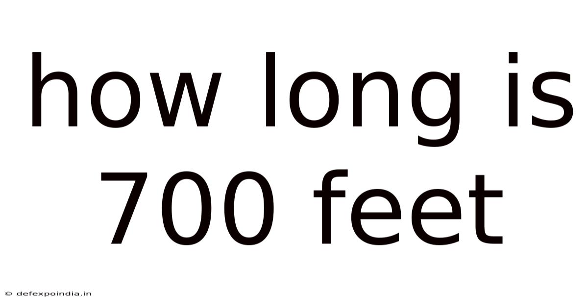 How Long Is 700 Feet