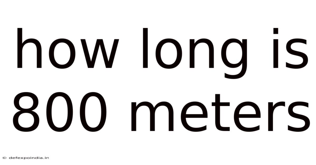 How Long Is 800 Meters