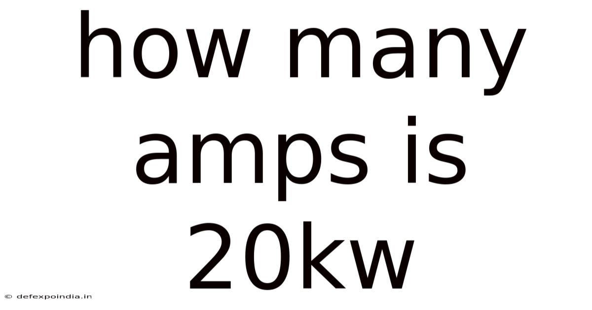 How Many Amps Is 20kw