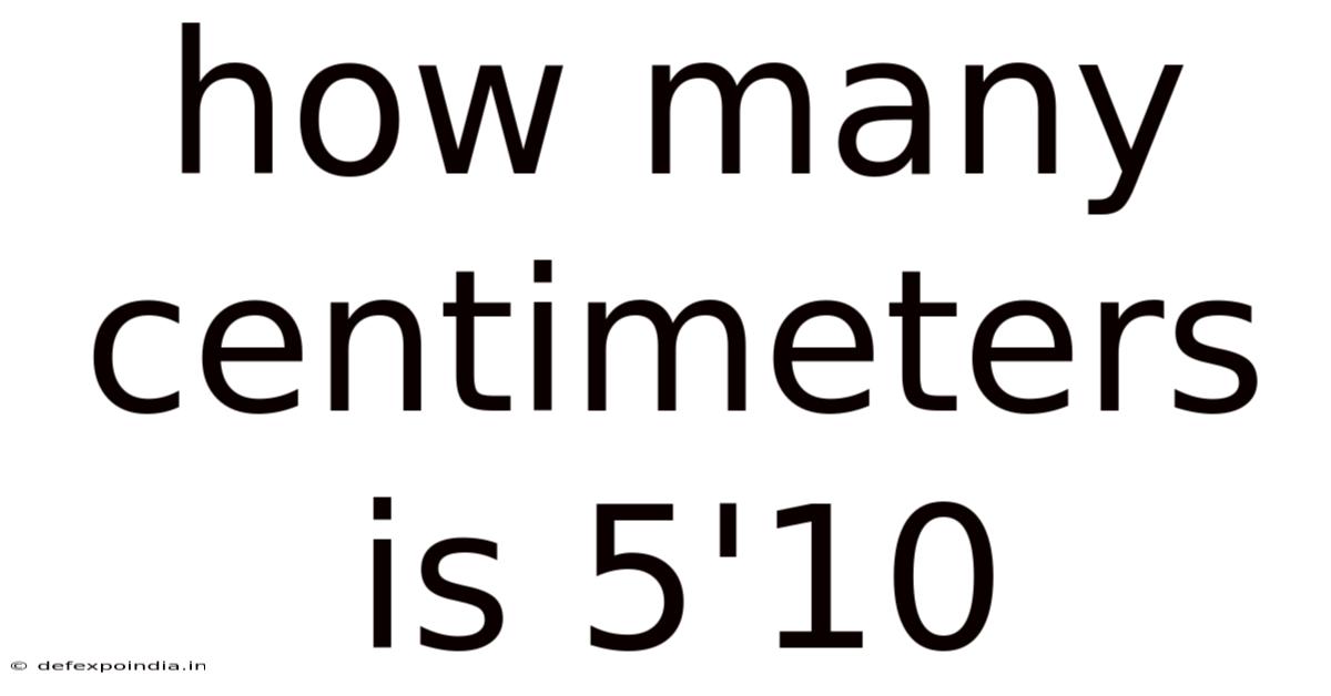 How Many Centimeters Is 5'10