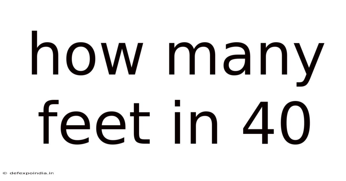 How Many Feet In 40