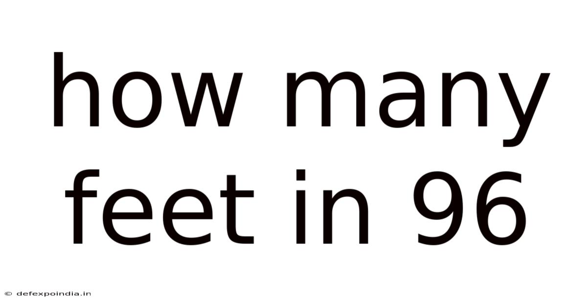 How Many Feet In 96