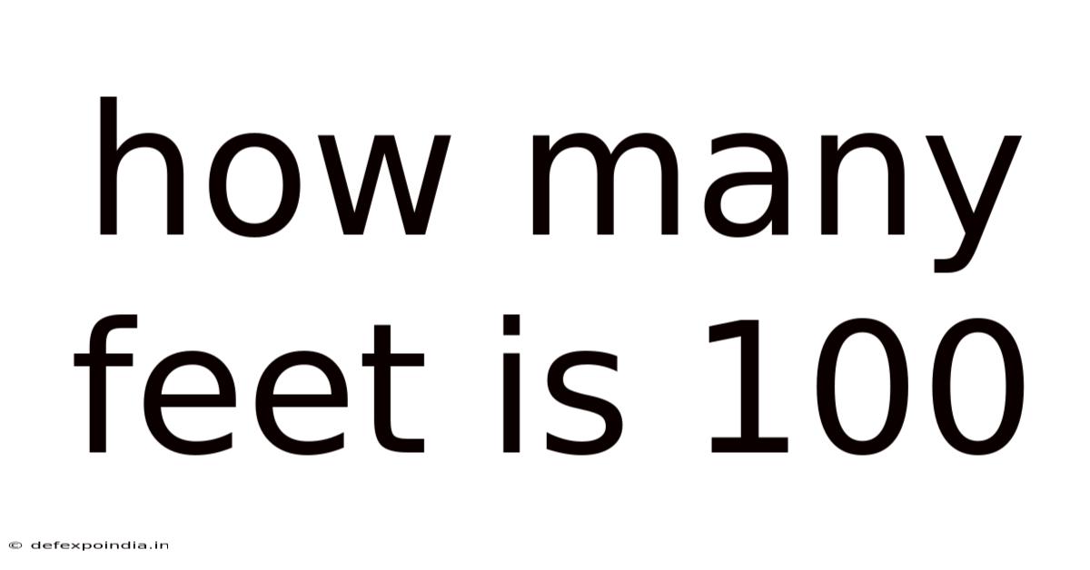 How Many Feet Is 100