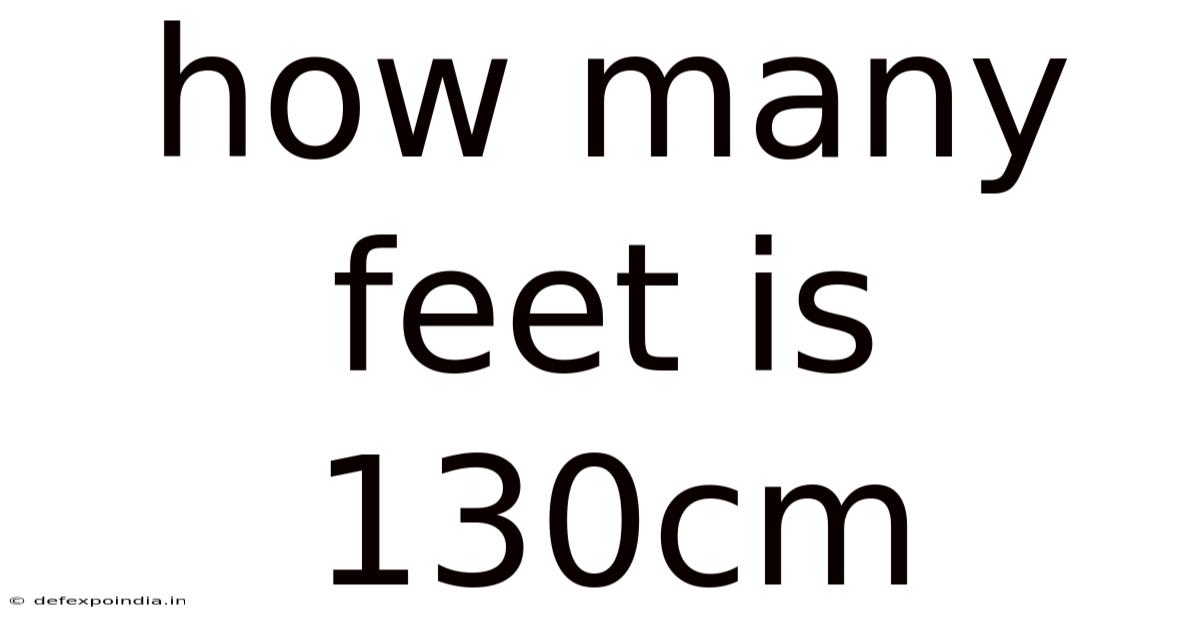 How Many Feet Is 130cm