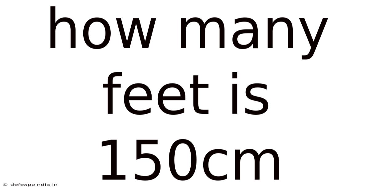 How Many Feet Is 150cm