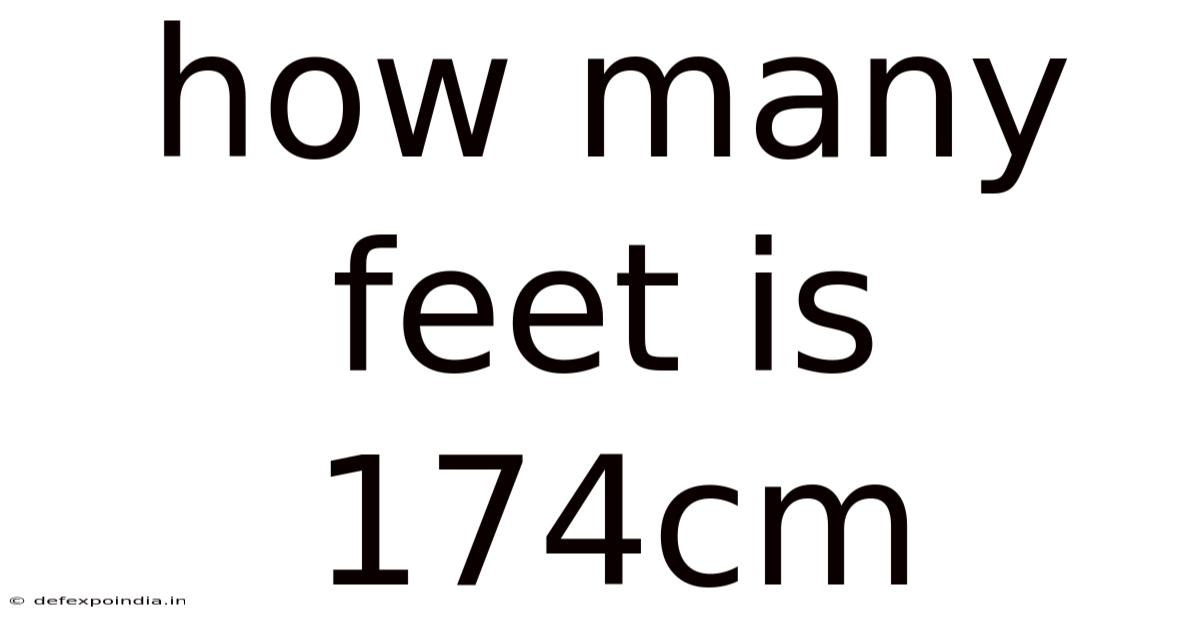 How Many Feet Is 174cm