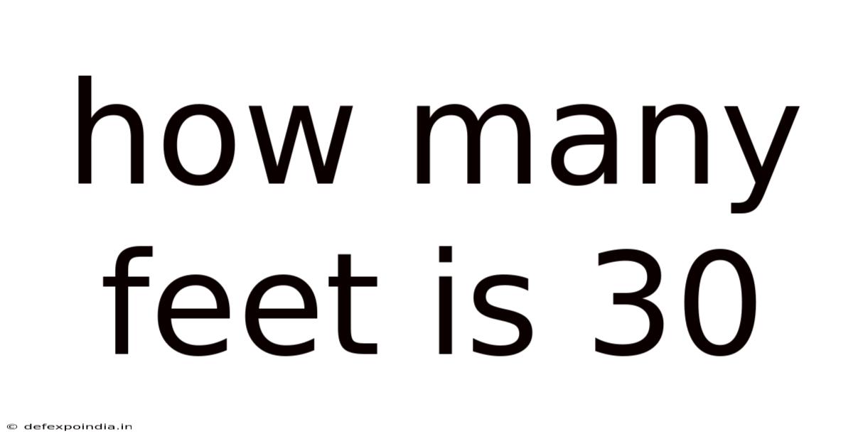 How Many Feet Is 30