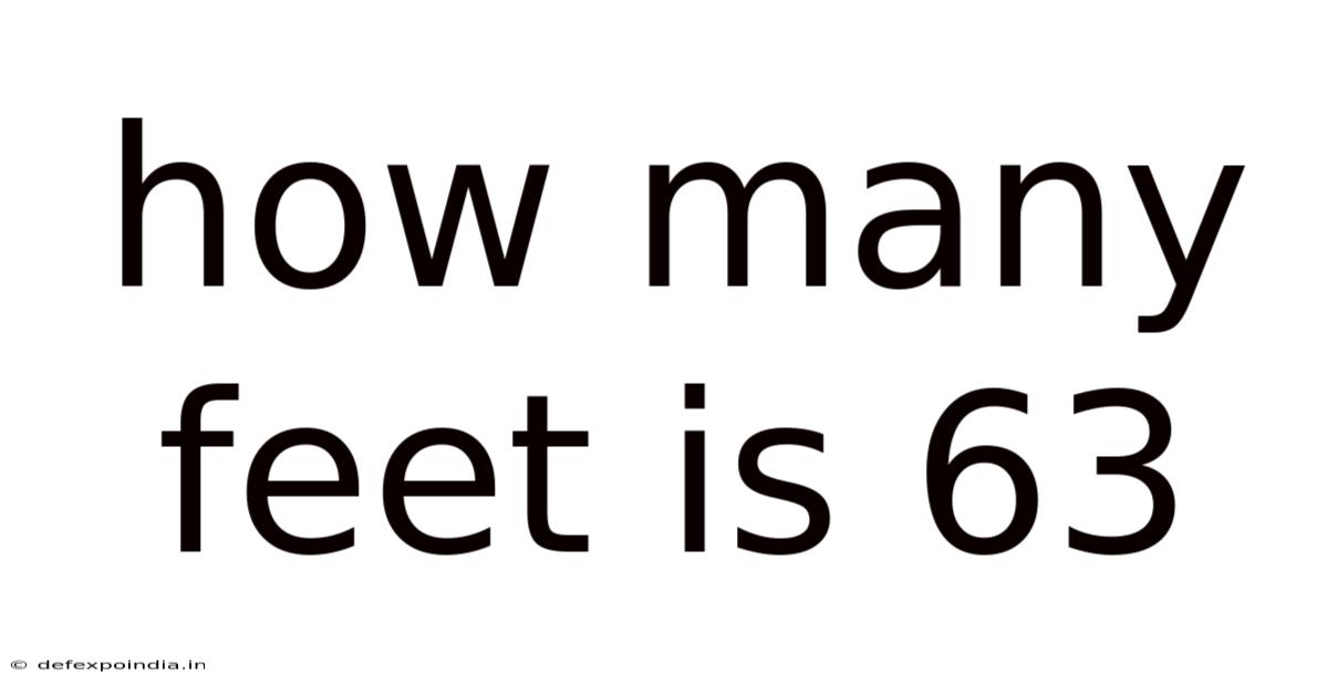 How Many Feet Is 63