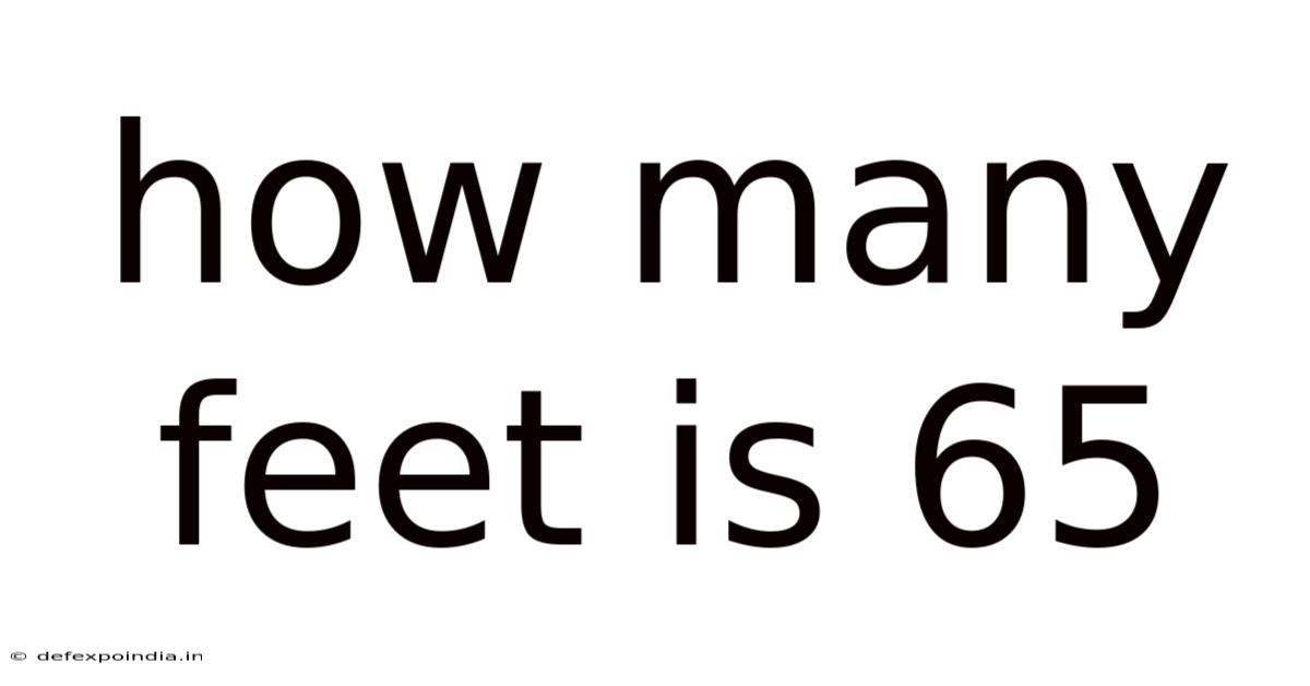 How Many Feet Is 65