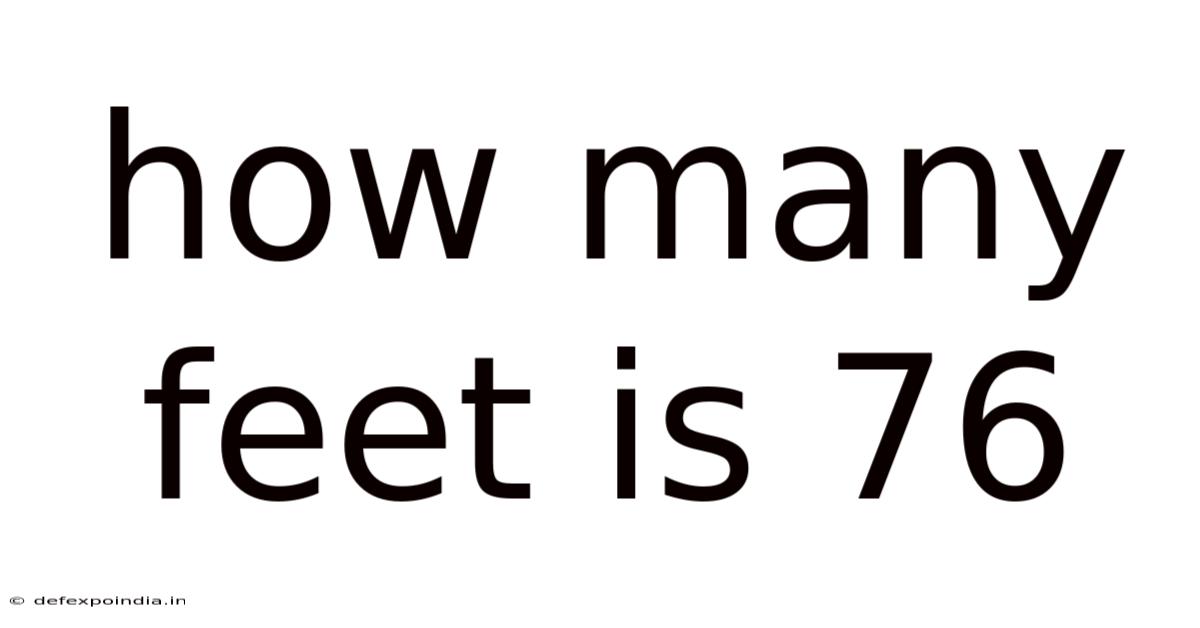 How Many Feet Is 76