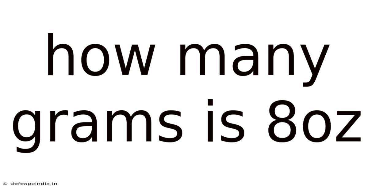 How Many Grams Is 8oz