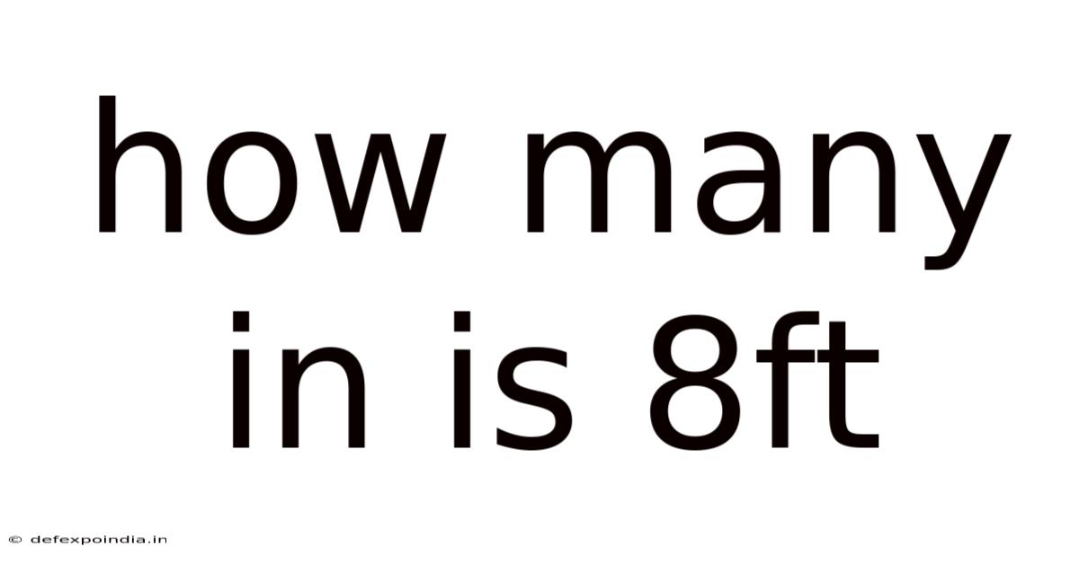 How Many In Is 8ft