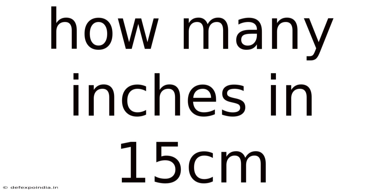 How Many Inches In 15cm