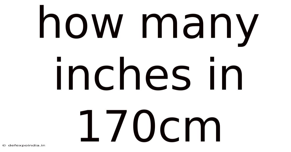 How Many Inches In 170cm