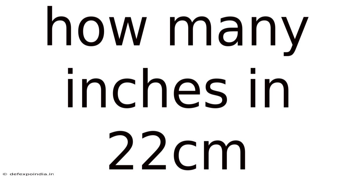 How Many Inches In 22cm