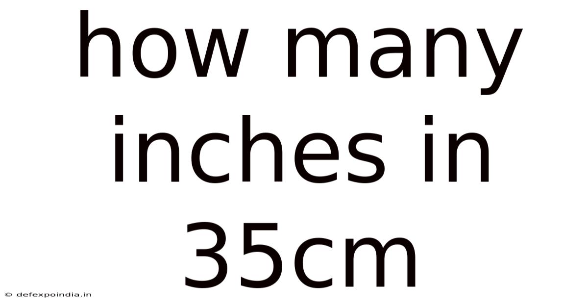 How Many Inches In 35cm