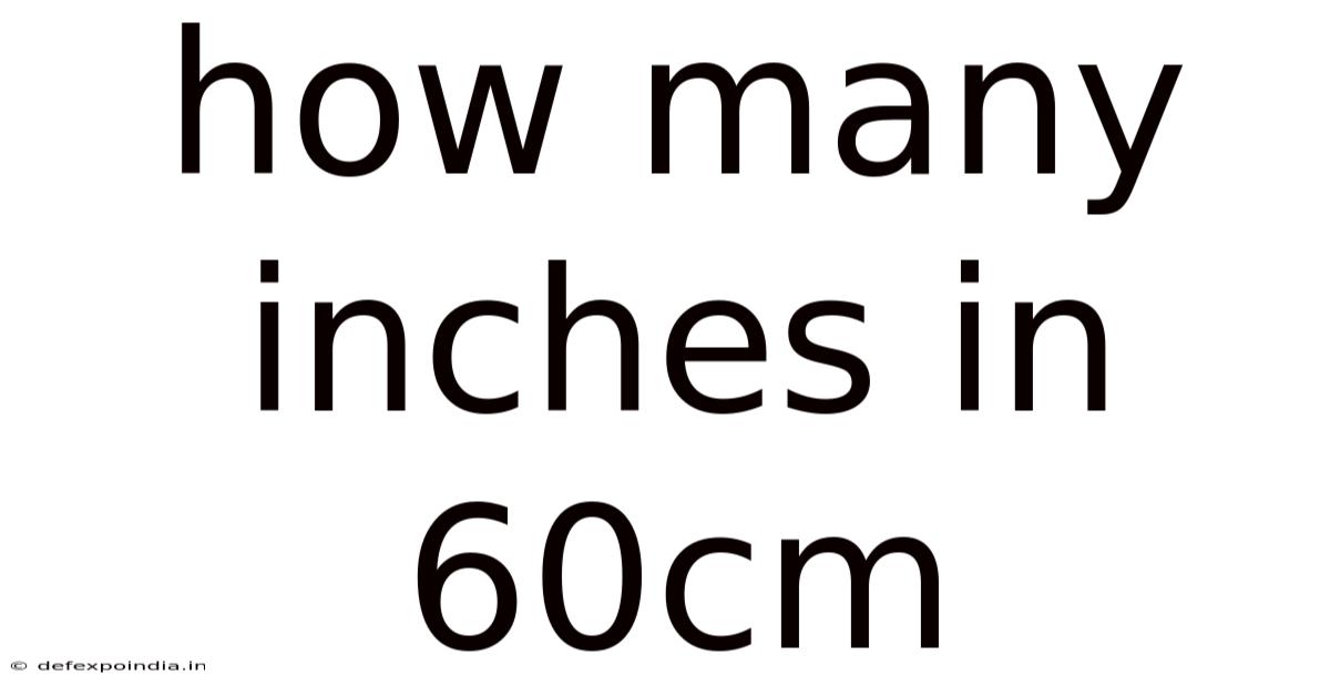 How Many Inches In 60cm