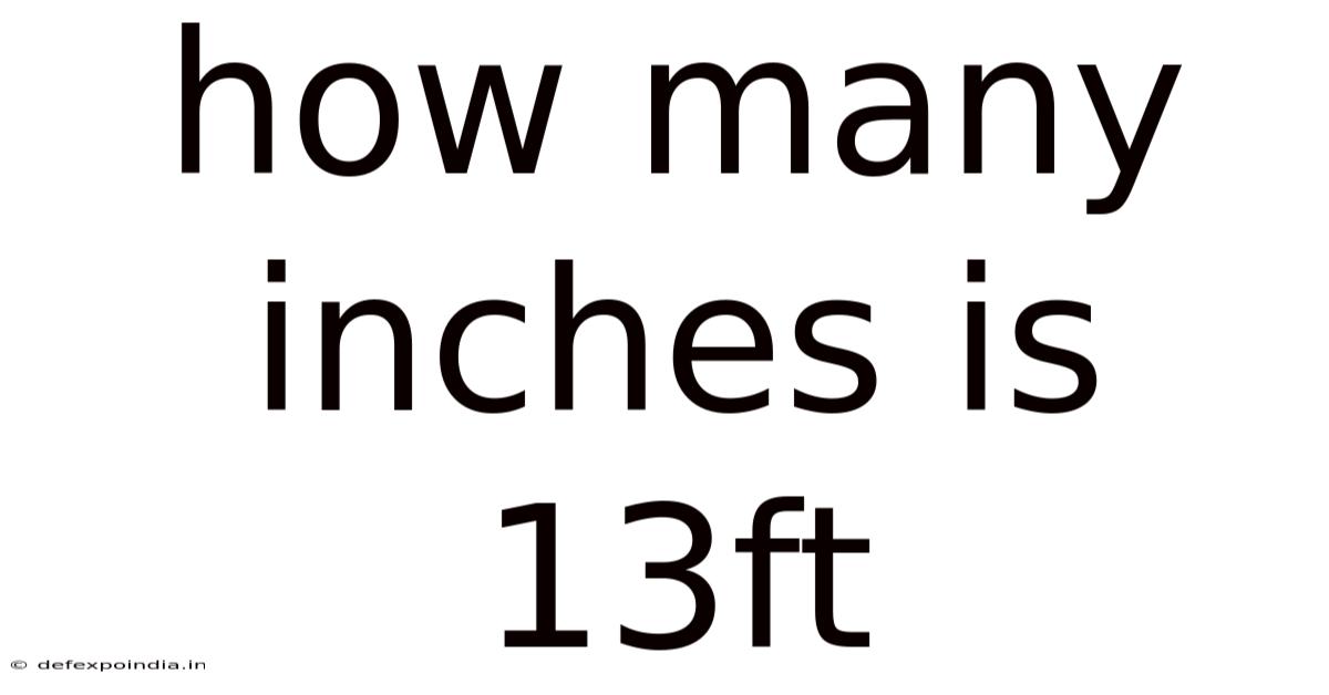 How Many Inches Is 13ft