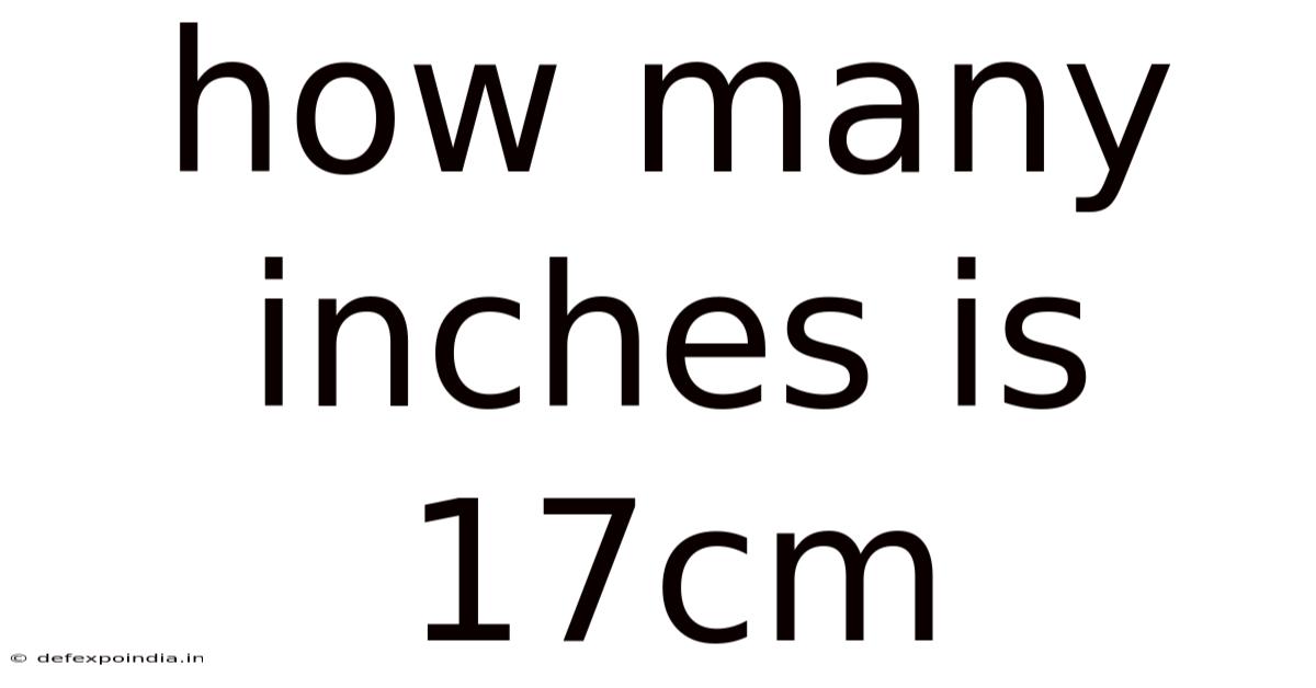How Many Inches Is 17cm