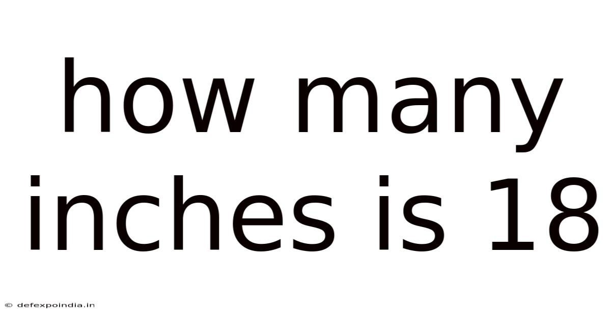 How Many Inches Is 18