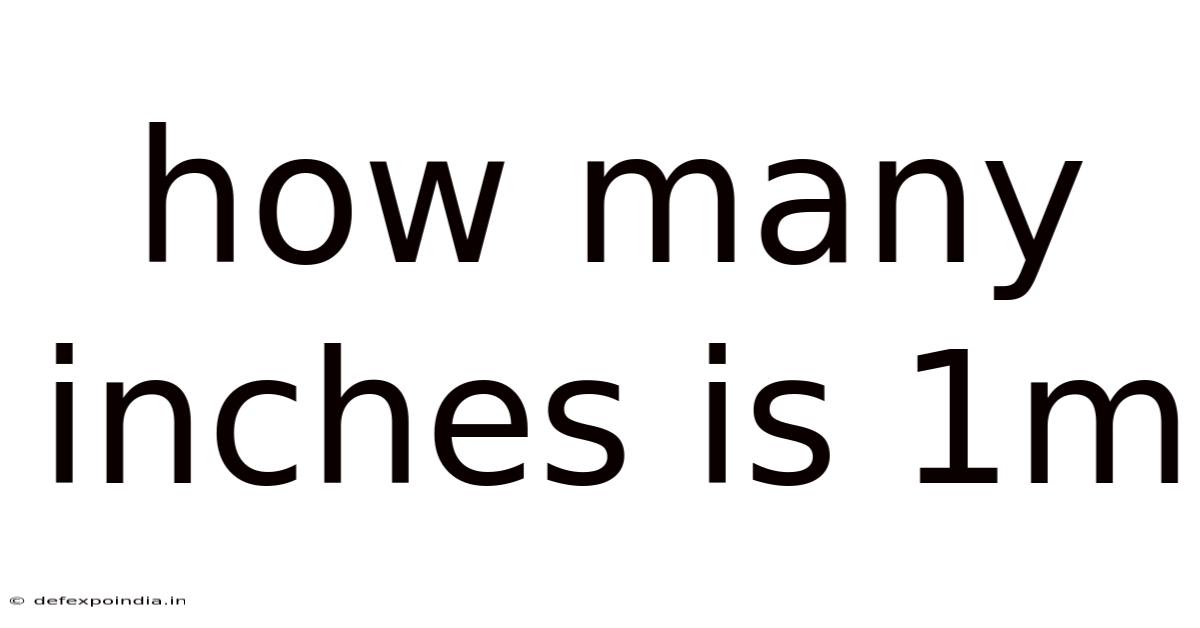 How Many Inches Is 1m