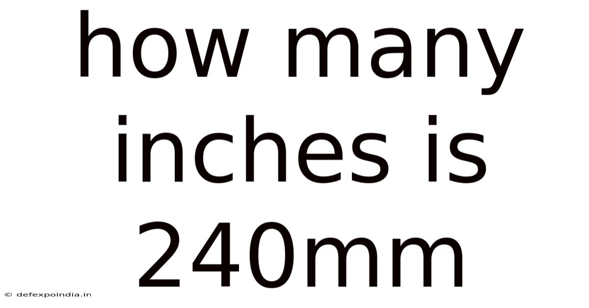 How Many Inches Is 240mm