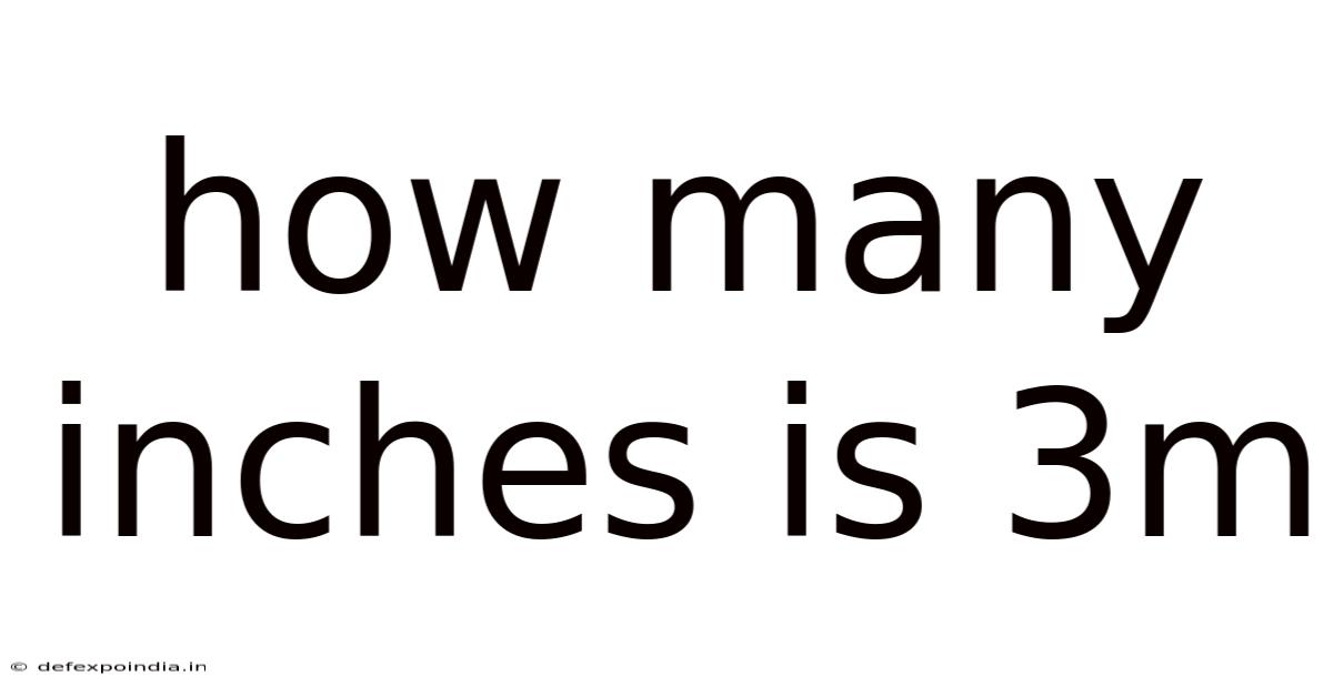 How Many Inches Is 3m
