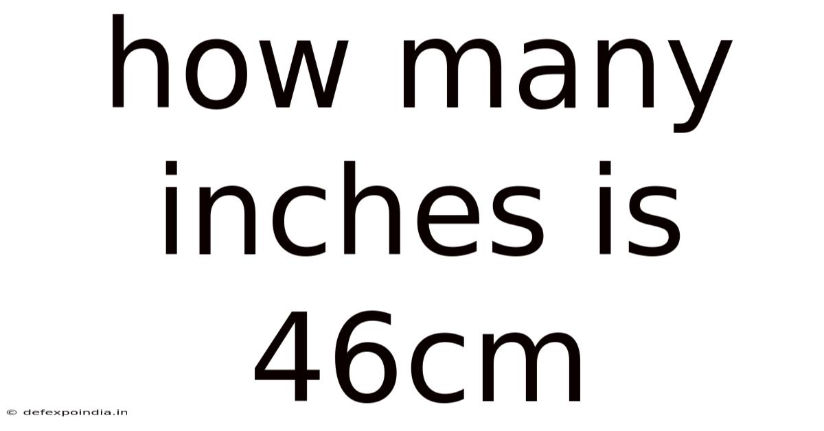 How Many Inches Is 46cm