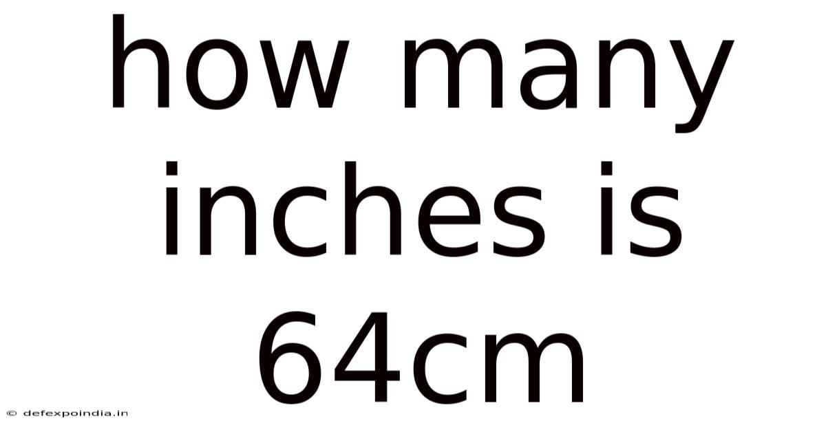 How Many Inches Is 64cm