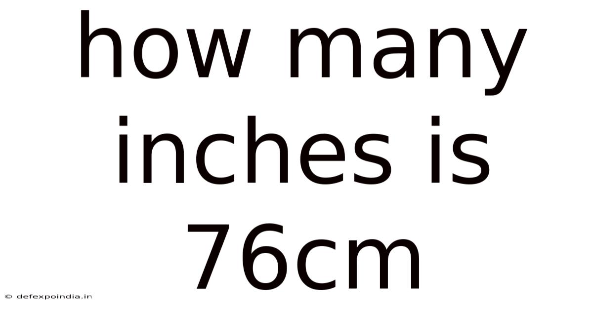 How Many Inches Is 76cm