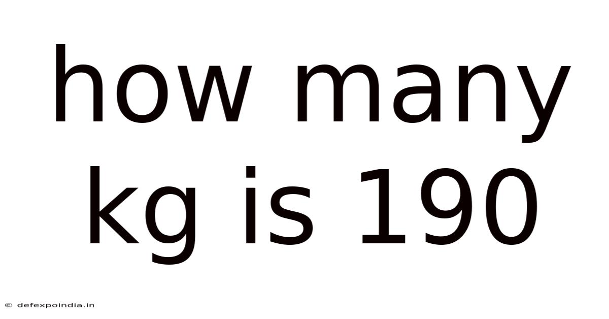 How Many Kg Is 190