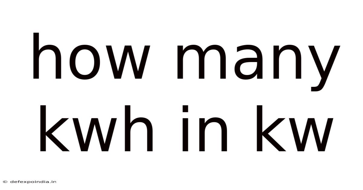 How Many Kwh In Kw