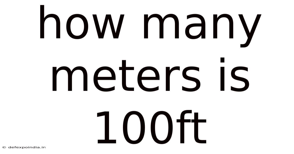 How Many Meters Is 100ft