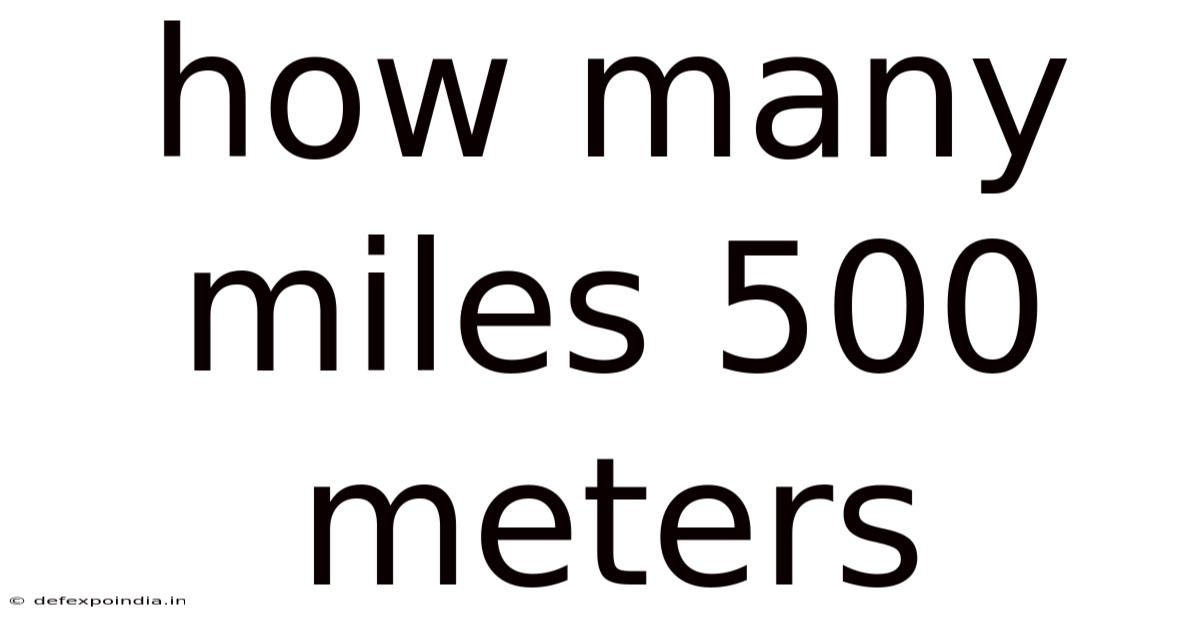 How Many Miles 500 Meters