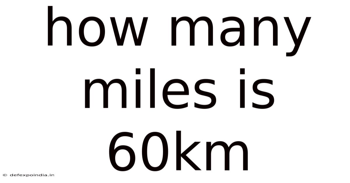 How Many Miles Is 60km