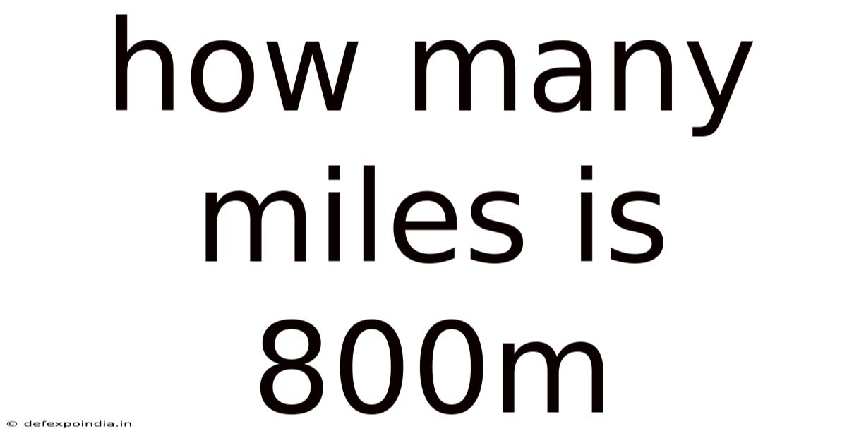 How Many Miles Is 800m