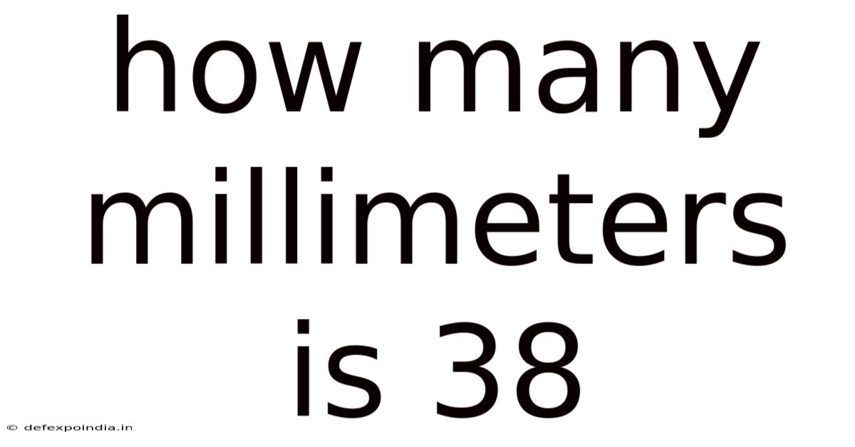 How Many Millimeters Is 38