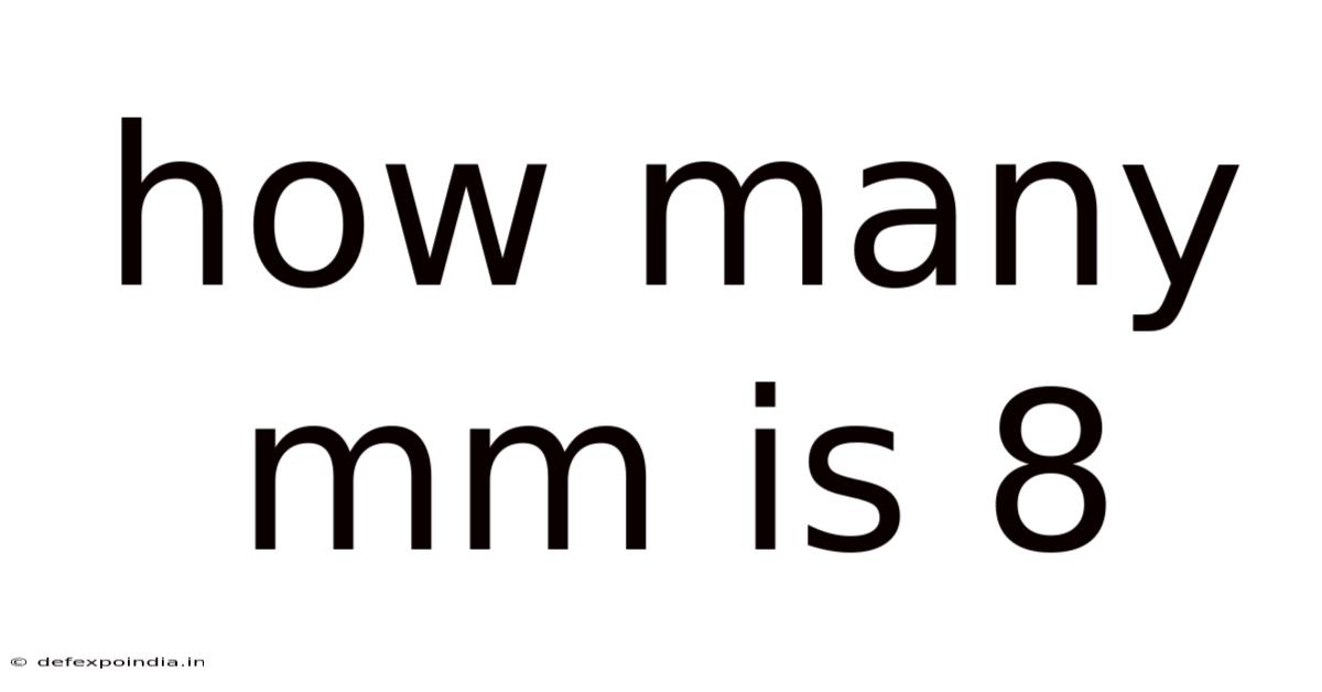 How Many Mm Is 8
