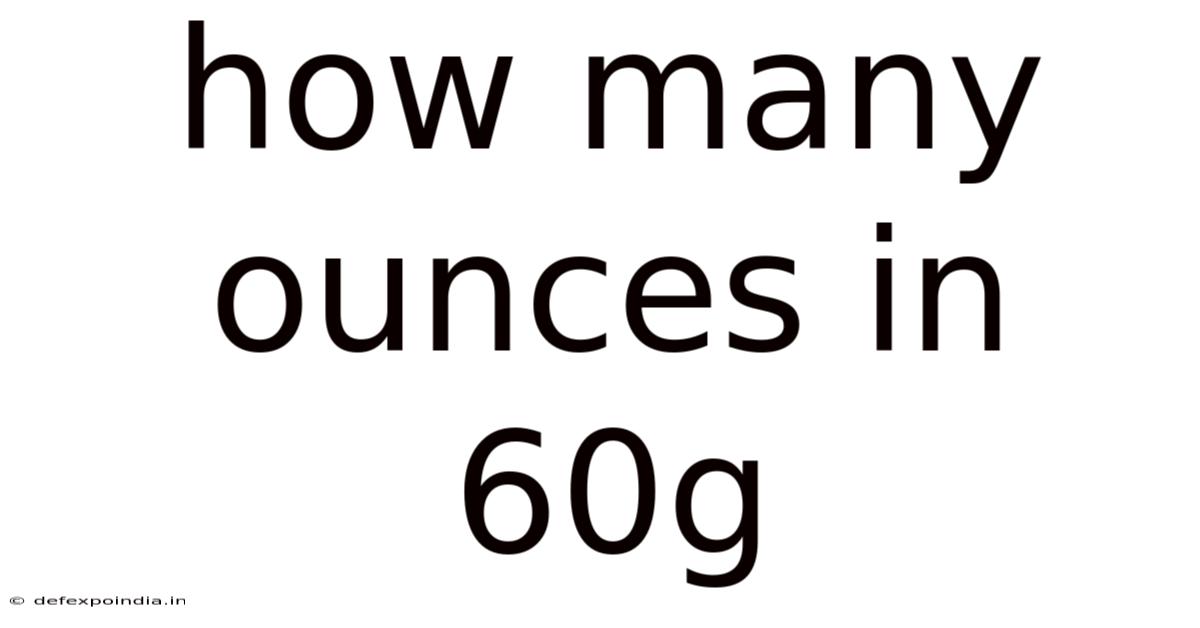 How Many Ounces In 60g