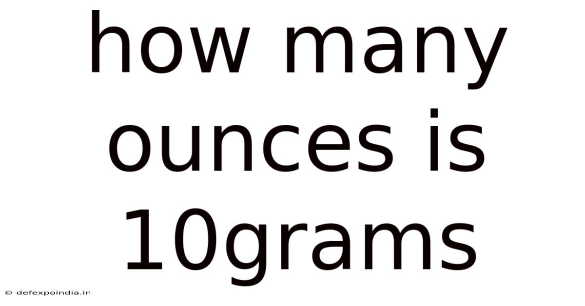 How Many Ounces Is 10grams