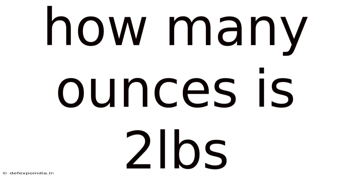 How Many Ounces Is 2lbs