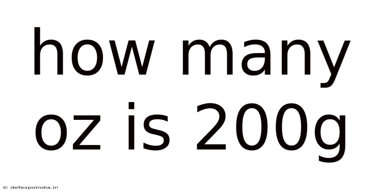 How Many Oz Is 200g