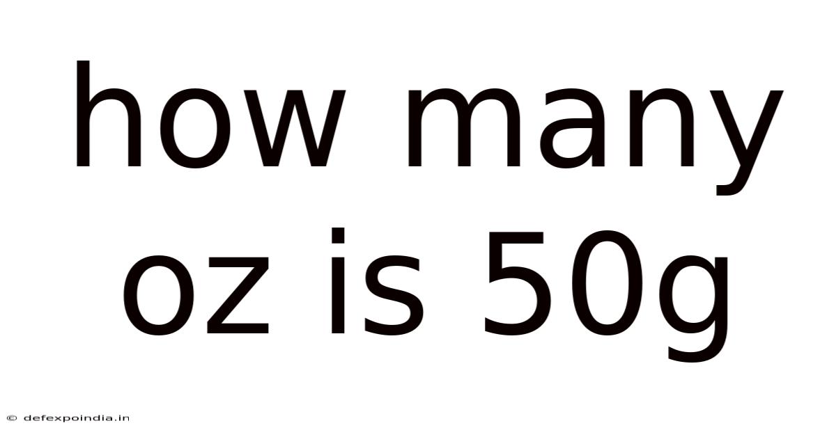 How Many Oz Is 50g
