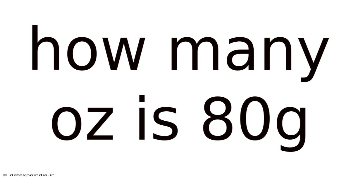How Many Oz Is 80g