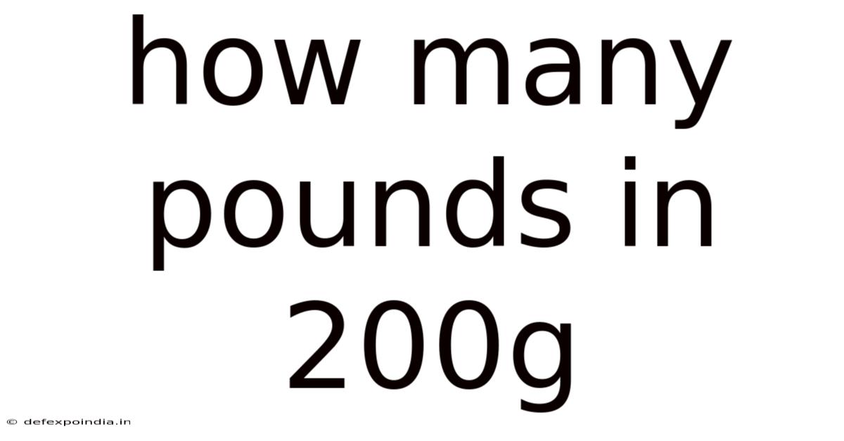How Many Pounds In 200g