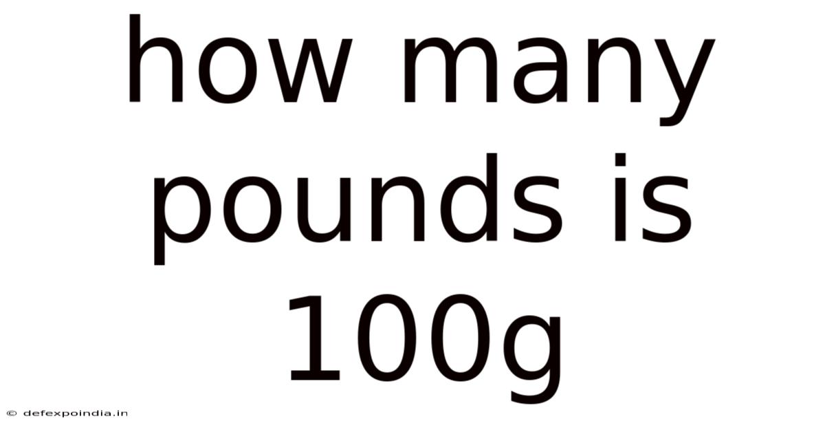 How Many Pounds Is 100g