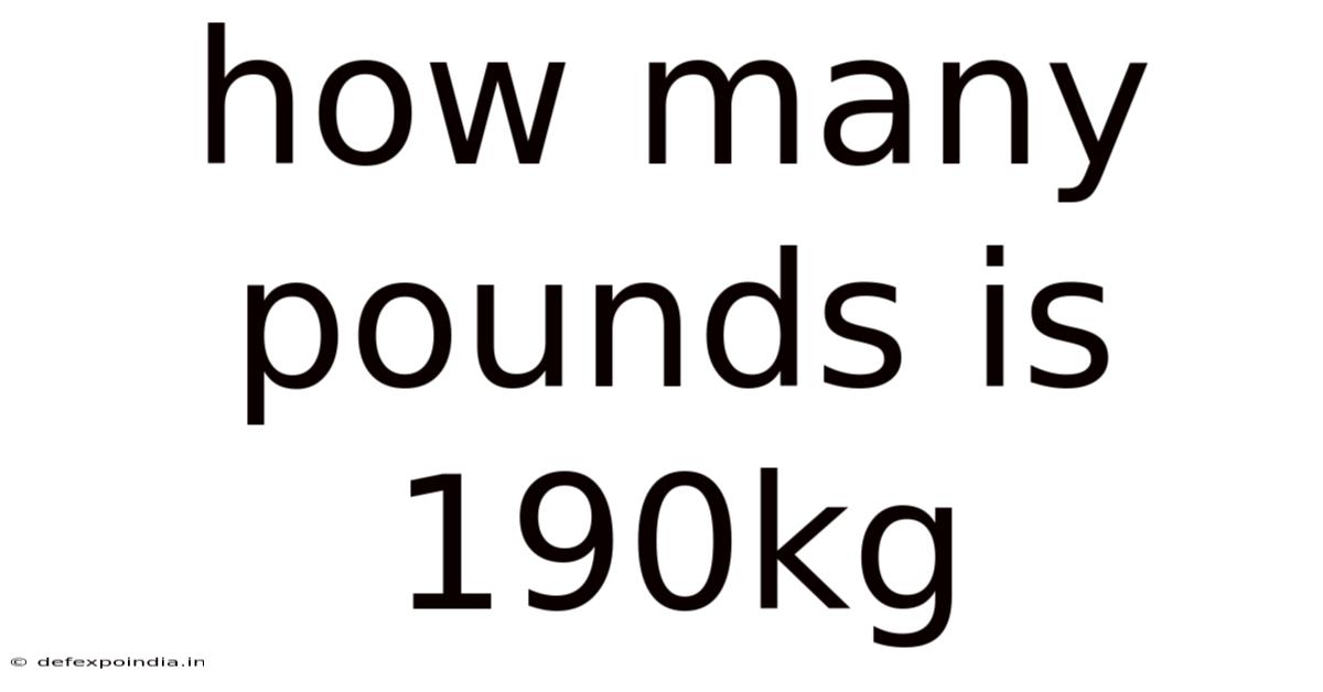 How Many Pounds Is 190kg