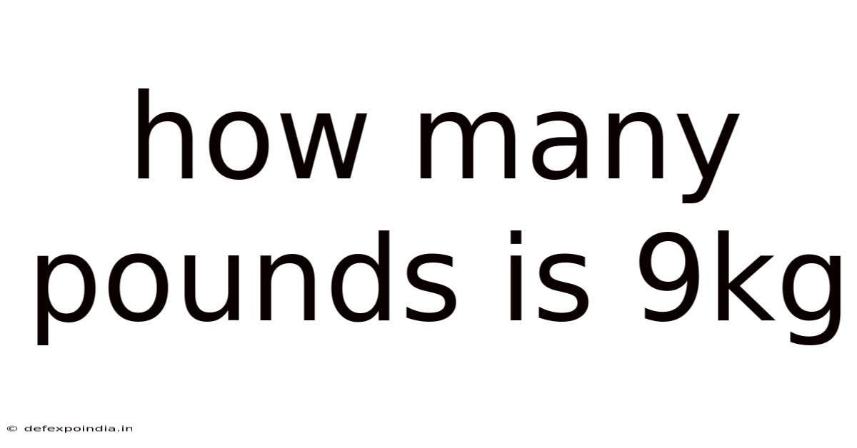 How Many Pounds Is 9kg