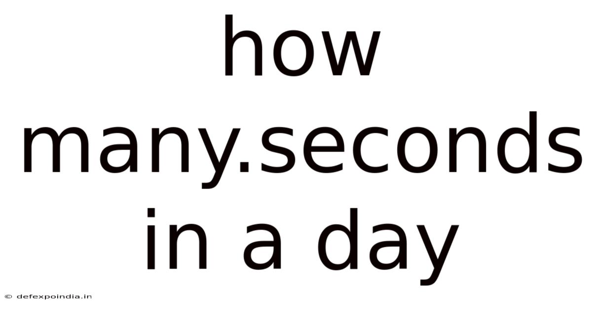 How Many.seconds In A Day